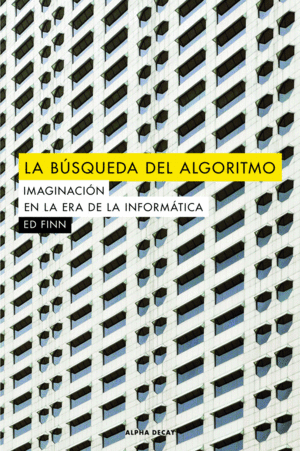 LA B�SQUEDA DEL ALGORITMO. IMAGINACI�N EN LA ERA INFORMATICA