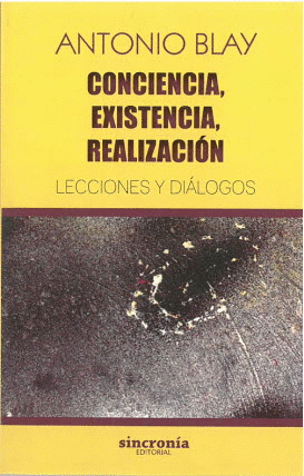 CONCIENCIA, EXISTENCIA, REALIZACIN