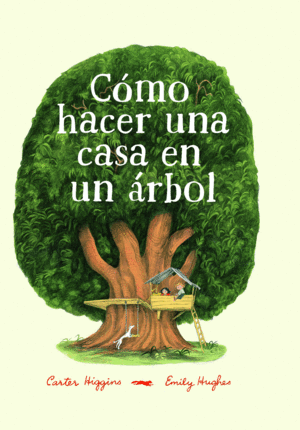 C�MO HACER UNA CASA EN UN �RBOL
