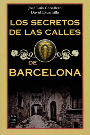 LOS SECRETOS DE LAS CALLES DE BARCELONA