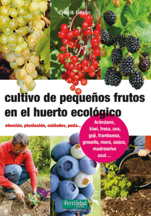 CULTIVO DE PEQUEOS FRUTOS EN EL HUERTO ECOLGICO