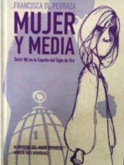 FRANCISCA DE PEDRAZA, MUJER Y MEDIA