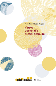 VERSOS QUE UN DIA ESCRIBI DESNUDO