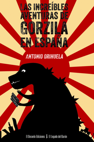 LAS INCREBLES AVENTURAS DE GORZILA EN ESPAA