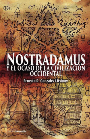 NOSTRADAMUS Y EL OCASO DE CIVILIZACIN OCCIDENTAL