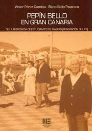 PEPIN BELLO EN GRAN CANARIA. DE LA RESIDENCIA DE ESTUDIANTE