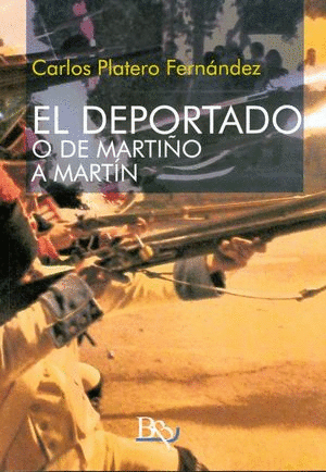 DEPORTADO, EL. O DE MARTIO A MARTIN