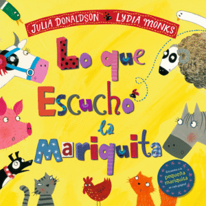 LO QUE ESCUCH� LA MARIQUITA