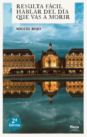 RESULTA FACIL HABLAR DEL DIA EN QUE TE VAS A MORIR