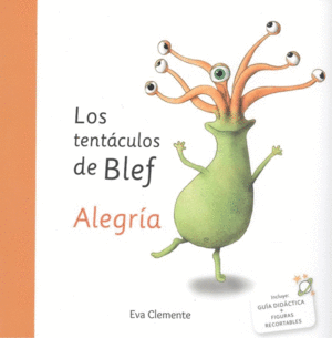 LOS TENTACULOS DE BLEF. ALEGRIA