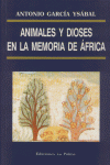ANIMALES Y DIOSES MEMORIA DE AFRICA