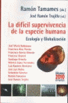 DIFICIL SUPERVIVENCIA DE LA ESPECIE HUMANA, LA