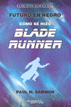 BLADE RUNNER, C�MO SE HIZO. EDCICI�N ESPECIAL