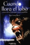 CUANDO LLORA EL LOBO