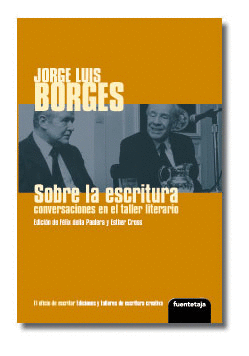 JOSE LUIS BORGES  SOBRE LA ESCRITURA