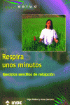 RESPIRA UNOS MINUTOS EJERCICIOS SENCILLOS RELAJACION