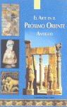 EL ARTE EN EL PR�XIMO ORIENTE ANTIGUO