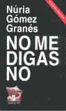 NO ME DIGAS NO 2�ED.