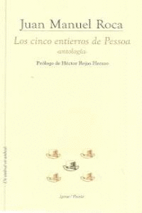 CINCO ENTIERROS DE PESSOA. LOS ANTOLOGIA