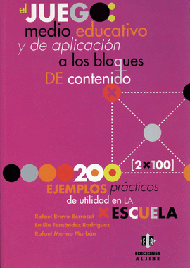 JUEGO EL: MEDIO EDUCATIVO APLICACION BLOQUES CONTENIDO
