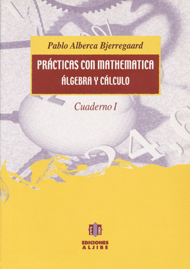 PRACTICAS CON MATHEMATICA ALGEBRA CALCULO CUADERNO 1