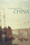 RUTA ESPA�OLA A CHINA, LA