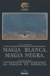 MAGIA BLANCA MAGIA NEGRA