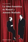 LABOR DRAMATICA DE MANUEL Y ANTONIO MACHADO, LA
