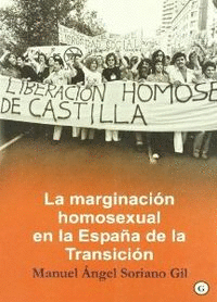 MARGINACION HOMOSEXUAL EN LA ESPA�A DE LA TRANSICI