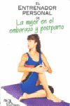 ENTRENADOR PERSONAL DE LA MUJER EN EL EMBARAZO Y POSTPARTO, EL