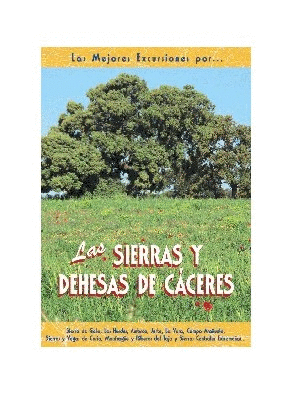 LAS SIERRAS Y DEHESAS DE CACERES