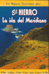 HIERRO LA ISLA DEL MERIDIANO, EL