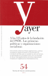 AYER 54 A 125 A�OS DE LA FUNDACION DEL PSOE