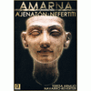 AMARNA. LA CIUDAD DE AJENATON Y NEFERTITI