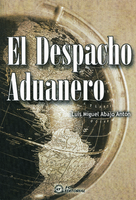 DESPACHO ADUANERO, EL