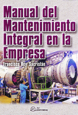 MANUAL DE MANTENIMIENTO INTEGRAL EN LA EMPRESA