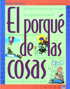 PORQUE DE LAS COSAS. EL