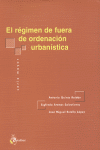 REGIMEN DE FUERA DE ORDENACION URBANISTICA, EL.