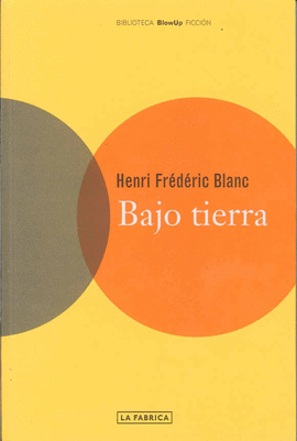 BAJO TIERRA - BIB FICCION