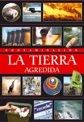 CONTAMINACION - LA TIERRA AGREDIDA ***