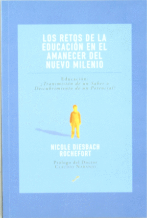 LOS RETOS DE LA EDUCACION EN EL AMANECER DEL NUEVO MILENIO