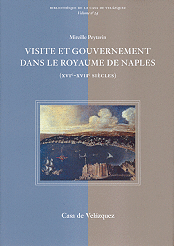 VISITE ET GOUVERNEMENT DANS LE ROYAUME DE NAPLES (XVI-XVII)
