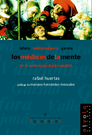 LAFORA VALLEJONAGERA GARMA LOS MEDICOS DE LA MENTE