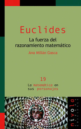EUCLIDES LA FUERZA DEL RAZONAMIENTO MATEMATICO