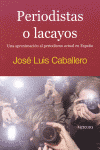 PERIODISTAS O LACAYOS