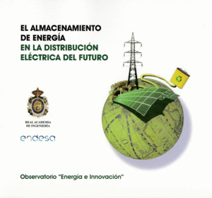 ALMACENAMIENTO DE ENERGIA EN LA DISTRIBUCION ELECTRICA DEL FUTURO