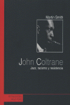 JOHN COLTRANE JAZZ,RACISMO Y RESISTENCIA