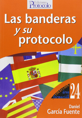 BANDERAS Y SU PROTOCOLO, LAS