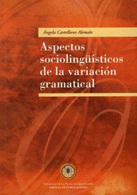 ASPECTOS SOCIOLING�ͭSTICOS DE LA VARIACI�N GRAMATICAL
