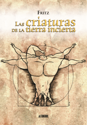 CRIATURAS DE LA TIERRA INCIERTA, LAS